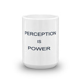 Mug Perception is Power - Youthful Ambition YA